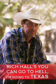 Rich Halls You Can Go to Hell Im Going to Texas' Poster