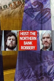 Heist The Northern Bank Robbery' Poster