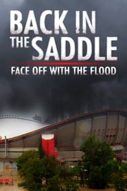Back in the Saddle Face Off with the Flood' Poster