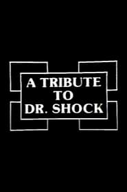 A Tribute to Dr Shock' Poster