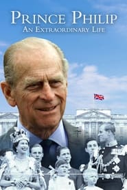 Prince Philip An Extraordinary Life' Poster