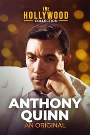 The Hollywood Collection Anthony Quinn an Original