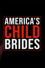 Americas Child Brides' Poster