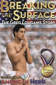 Breaking the Surface The Greg Louganis Story