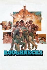 Roughnecks' Poster