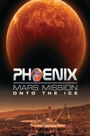 Phoenix Mars Mission Onto the Ice' Poster