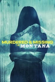 Murdered and Missing in Montana' Poster