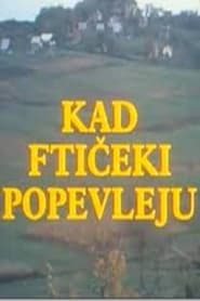 Kad fticeki popevleju