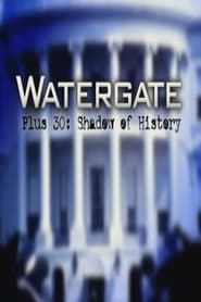 Watergate Plus 30 Shadow of History' Poster