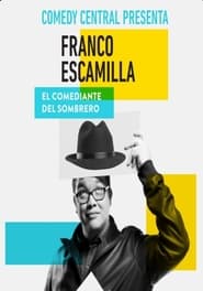Comedy Central Presenta Franco Escamilla El Comediante del Sombrero' Poster