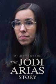 If I Cant Have You The Jodi Arias Story' Poster