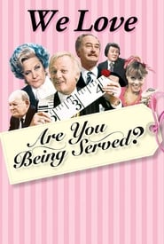 We Love Are You Being Served