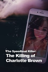 The Speedboat Killer The Killing of Charlotte Brown' Poster