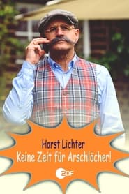 Horst Lichter  Keine Zeit fr Arschlcher' Poster