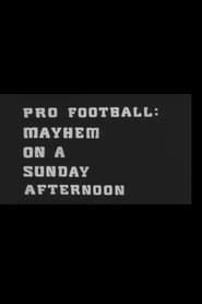 Pro Football Mayhem on a Sunday Afternoon' Poster