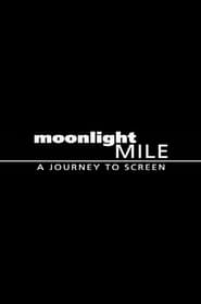 Moonlight Mile A Journey to Screen' Poster