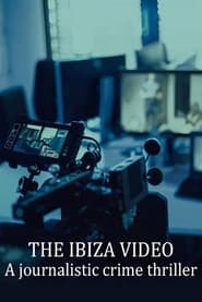 The Ibiza Video A Journalistic Crime Thriller