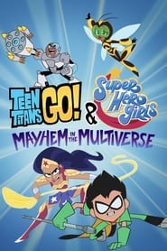 Teen Titans Go  DC Super Hero Girls Mayhem in the Multiverse