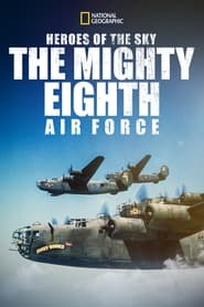 Heroes of the Sky The Mighty Eighth Air Force' Poster
