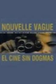 Nouvelle vague el cine sin dogmas' Poster