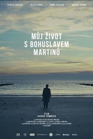 Muj zivot s Bohuslavem Martinu' Poster