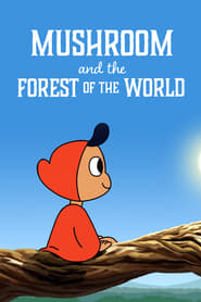 Mushroom and the Forest of the World' Poster