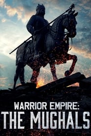 Warrior Empire The Mughals of India' Poster