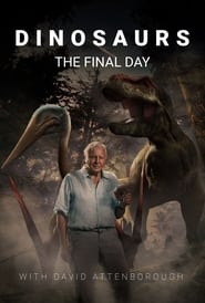 Dinosaurs  The Final Day with David Attenborough