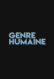 Genre Humaine' Poster