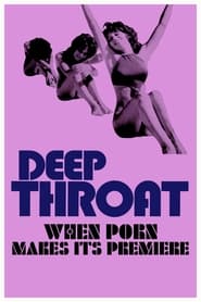 Deep Throat When Porn Makes Its Premiere' Poster