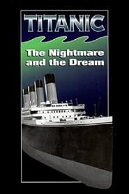 Titanic The Nightmare and the Dream