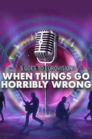 When Eurovision Goes Horribly Wrong' Poster