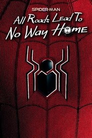 SpiderMan All Roads Lead to No Way Home
