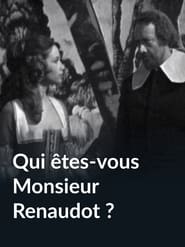 Qui tesvous Monsieur Renaudot' Poster