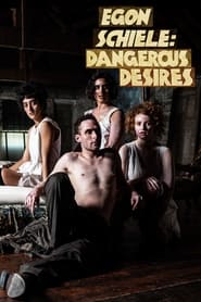 Egon Schiele Dangerous Desires' Poster