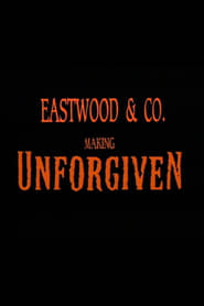 Eastwood  Co Making Unforgiven