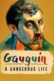 Gauguin A Dangerous Life' Poster