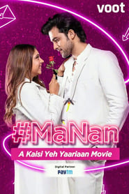 MaNan  A Kaisi Yeh Yaariyan Movie' Poster