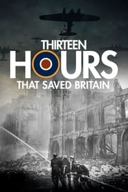 13 Hours That Saved Britain' Poster