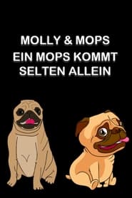 Molly  Mops  Ein Mops kommt selten allein