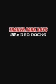 Trailer Park Boys Live at Red Rocks' Poster
