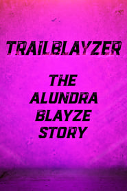 Trailblayzer The Alundra Blayze Story' Poster