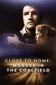 Close to Home Murder in the Coalfield' Poster
