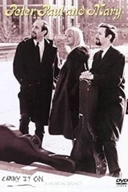 Peter Paul and Mary Carry It on  A Musical Legacy' Poster