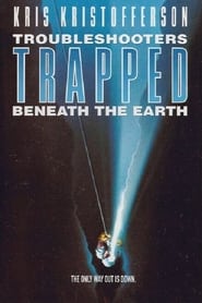Trouble Shooters Trapped Beneath the Earth' Poster