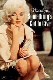 Marilyn Somethings Got to Give' Poster