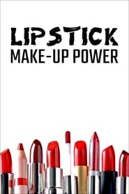 The Seductive Power of Red A History of Lipstick' Poster