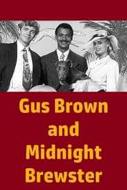 Gus Brown and Midnight Brewster' Poster