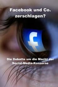 Facebook und Co zerschlagen  Die Debatte um die Macht der SocialMediaKonzerne' Poster