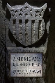 Americans Underground Secret City of WWI' Poster